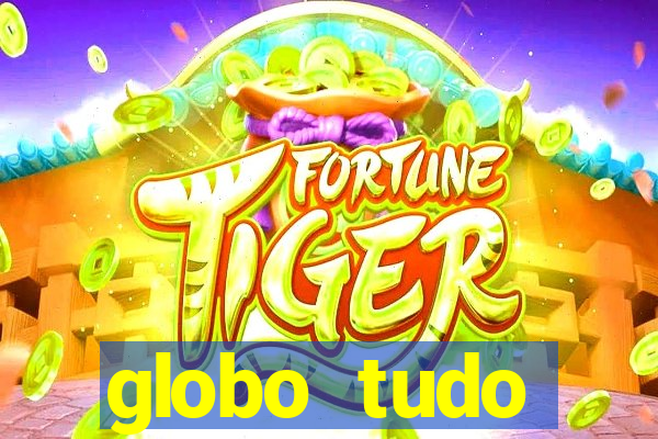 globo tudo absolutamente sobre esporte